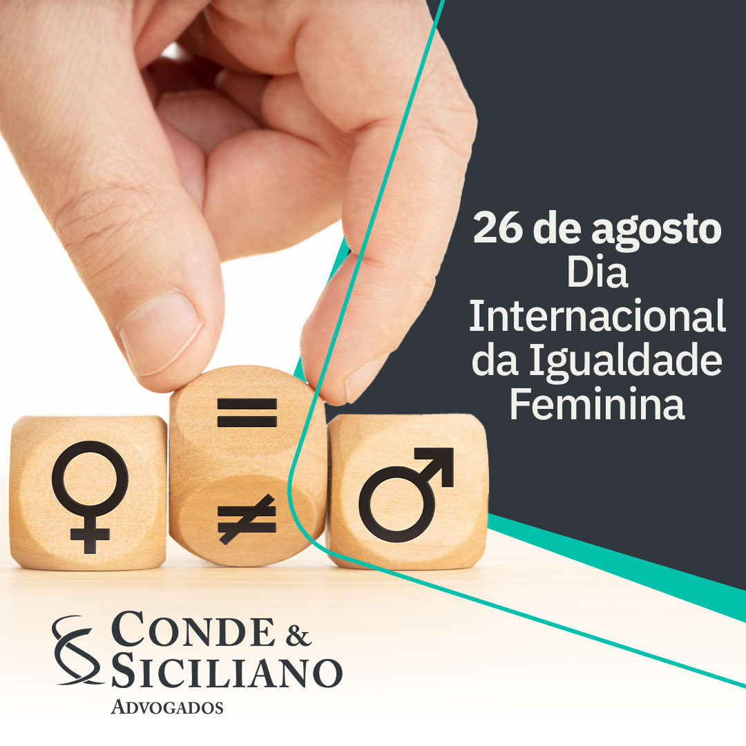 26 De Agosto Dia Internacional Da Igualdade Feminina Conde And Siciliano Advogados 6299
